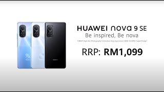Highlights of HUAWEI nova 9 SE Malaysia Local Launch