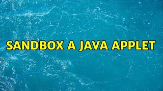 Sandbox a java applet