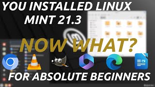 What to do after installing Linux Mint 21.3