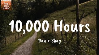 10000 Hours With Justin Bieber - Dan  Shay Lyrics
