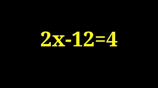 Solution to 2x-12=4