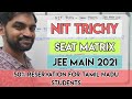 NIT Trichy | Seat matrix | JEE Main 2021| 50% reservation for Tamil Nadu students