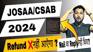 Urgent ‼️ Update On Josaa/Caab Refund 2024|Csab Refund कब आऐगा ?।Josaa Counselling 2024 Refund