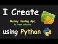 I CREATE MONEY MAKING APP IN 2 MIN USING PYTHON & LEARN PYTHON BY BUILDING SIMPLE PROJECTS