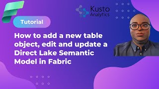 Mastering Microsoft Fabric:How to add new table, edit and update a direct lake semantic model