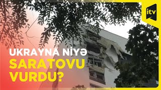 Ukrayna dronlarla Saratov şəhərinə hücum etdi, Rusiya isə Kiyevi vurdu