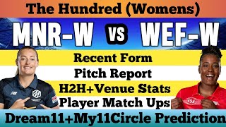 MNR-W vs WEF-W | MNR-W vs WEF-W Dream11 Prediction | MAN-W vs WLSH-W My11circle Team | The Hundred