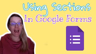 Using Sections in Google Forms