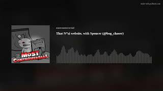That N*zi website, with Spencer (@bog_chaser)