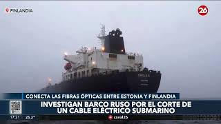 Investigan barco ruso por el corte de un cable eléctrico submarino entre Estonia y Finlandia