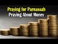 Praying for Parnassah (livelihood) | Praying About Money