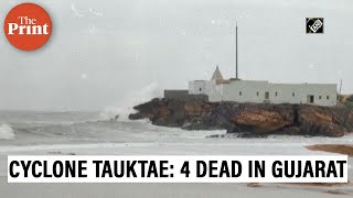 Cyclone Tauktae leaves 4 dead and a trail of destruction along Gujarat coast