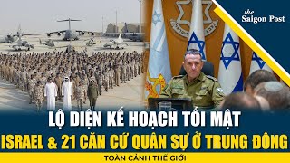 Toàn cảnh thế giới 4/1: Israel gây bão với kế hoạch lập 21 căn cứ quân sự trên đất Lebanon và Syria