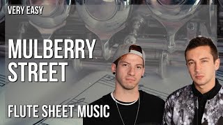 Flute Sheet Music: How to play Mulberry Street by Twenty One Pilots