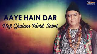 Aaye Hain Dar - Hazi Gulam Farid Sabri | EMI Pakistan Originals