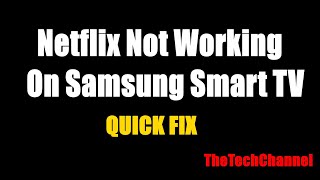 Netflix Not Working On Samsung Smart TV - Fast FIX