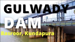 Gulwady Dam Basroor , Kundapura | Tulu Vlog || • Coastal Dude • ||