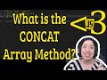 What is the CONCAT Array Method? | JavaScript in LESS-THAN 3 Minutes | Beginner JavaScript Series