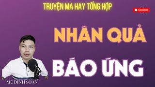 Truyện Ma Hay Tổng Hợp: Nhân Quả Báo Ứng | Chuyện Ma Mc Đình Soạn Hay Nhất 2025.