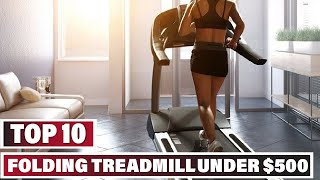 Best Folding Treadmill Under $500 In 2024 - Top 10 Folding Treadmill Under $500s Review