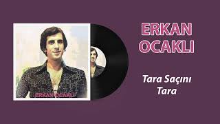 Erkan Ocaklı - Tara Saçını Tara