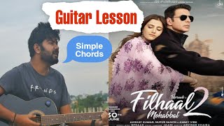 Filhaal 2 Mohabbat Tutorial | (Original Chords) Lesson and Tabs | B Praak | Akshay Kumar