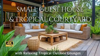 Lush Courtyard Escapes: Chic Small Guest Houses with Relaxing Tropical Outdoor Lounges