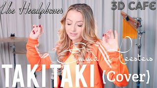 TAKI TAKI COVER | 3D CONVERTED | USE HEADPHONES | EMMA HEESTERS.