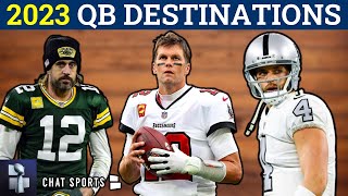 Top 2023 NFL QB Destinations Ft. Aaron Rodgers, Tom Brady, Lamar Jackson & Derek Carr | NFL Rumors
