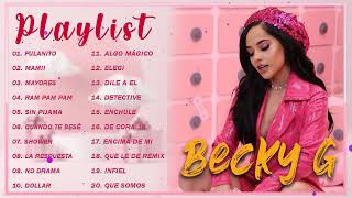 Becky G Mix 2022 - Becky G Sus Mejores Éxitos 2022 - Becky G Álbum Completo