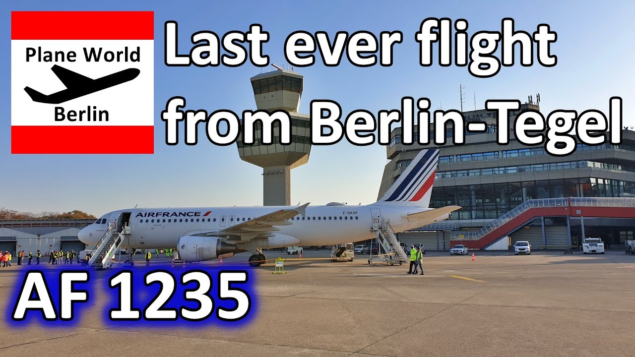 Goodbye Tegel - The Last Ever Flight From Berlin Tegel Airport With Air ...