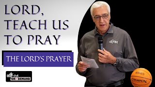 Lord, Teach Us to Pray - Matthew 6:5-14 | The Lord's Prayer Bible Study