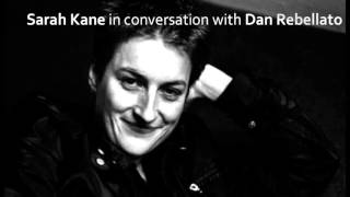 Sarah Kane in conversation with Dan Rebellato