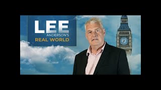 Lee Anderson's Real World | Friday 6th December