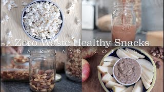 Zero Waste Healthy Snacks - Quick and Easy