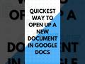 Quickest Way to Open Up a Google Docs sheet #googledocs