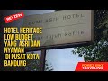 HOTEL BUMI ASIH. HOTEL HERITAGE YANG ASRI DAN NYAMAN DENGAN HARGA TERJANGKAU DI PUSAT KOTA BANDUNG.