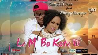 Rozo G El Unico Ft Wilberge Lew Bo Kote'm Official Video