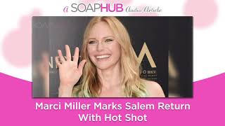 Marci Miller Marks Salem Return With Hot Shot
