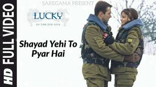 Shayad Yehi To Pyar Hai (Full Song) | Lucky - No Time For Love_Saregama Present #video #song