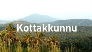 Kottakkunnu -  കോട്ടക്കുന്ന്