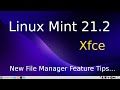 Linux Mint 21.2 - Xfce - New File Manger Features.