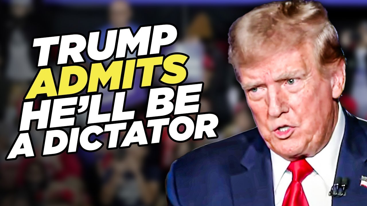 Trump Admits He'll Be A Dictator But Only For One Day - YouTube