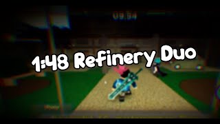 (Former WR) 1:48 Refinery duo Speedrun (bad)
