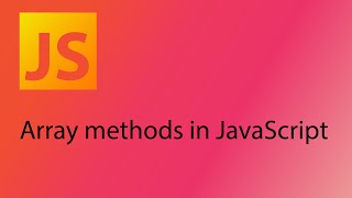 JavaScript 2021 Tutorial 12 - Array methods