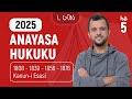 5) Anayasa Hukuku Kampı - 1808 - 1839 - 1856 - 1876 Kanun-i Esasi