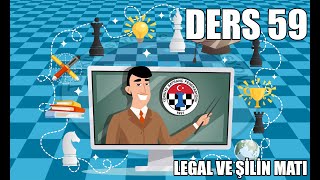 Ders 59 - Legal Ve Şilin Matı