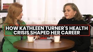 Kathleen Turner on why her disease is \