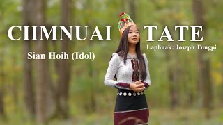 Sian Hoih (Idol) - ‘CIIMNUAI TATE’