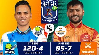 MAJHI MUMBAI vs KVN BANGALORE STRIKERS || ISPL SESSION/2 MATCH NO -22